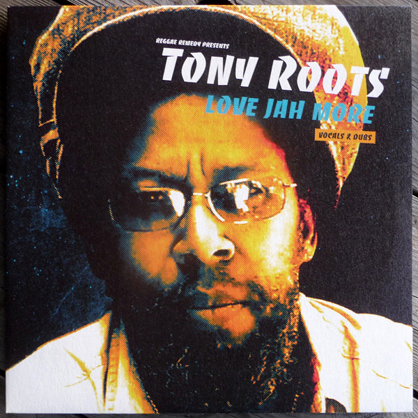 TONY ROOTS - LOVE JAH MORE - Kliknutm na obrzek zavete